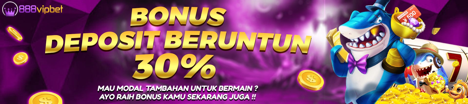 BONUS 30% DEPOSIT BERUNTUN